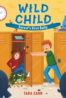 Wild Child: Forest's First Bully by Zann, Tara