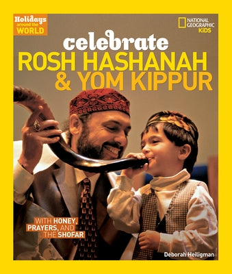 Celebrate Rosh Hashanah and Yom Kippur: With Honey, Prayers, and the Shofar by Heiligman, Deborah