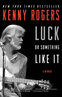 Luck or Something Like It: A Memoir by Rogers, Kenny