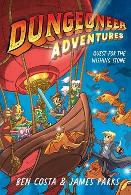 Dungeoneer Adventures 3: Quest for the Wishing Stone by Costa, Ben