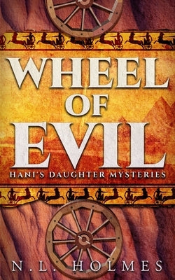 Wheel of Evil by Holmes, N. L.