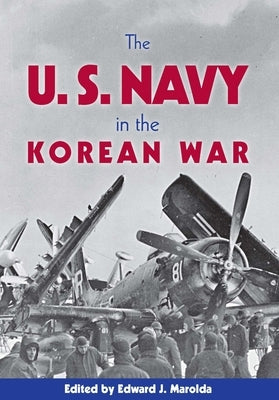 The U.S. Navy in the Korean War by Marolda, Edward J.