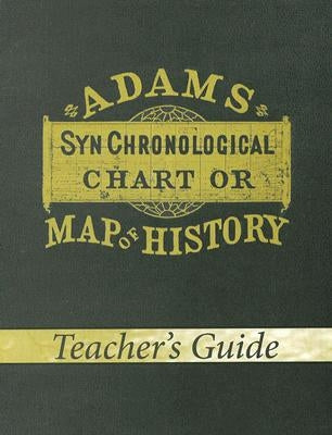 Adams Synchronological Chart or Map of History (Teacher's Guide) by Master Books