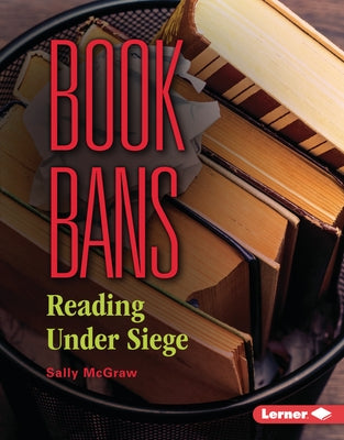 Book Bans: Reading Under Siege by McGraw, Sally