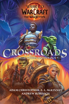 World of Warcraft: Crossroads: The World of War Within Anthology by Christopher, Adam
