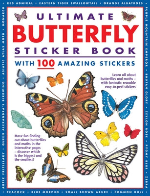 Ultimate Butterfly Sticker Book with 100 Amazing Stickers: Learn All about Butterflies and Moths - With Fantastic Reusable Easy-To-Peel Stickers by Armadillo Press