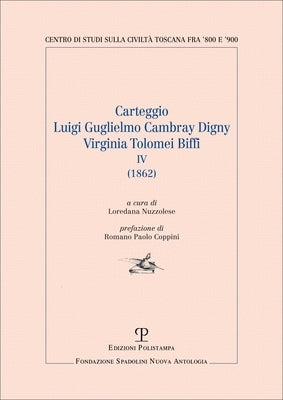 Carteggio Luigi Guglielmo Cambray Digny - Virginia Tolomei Biffi: IV (1862) by Nuzzolese, Loredana