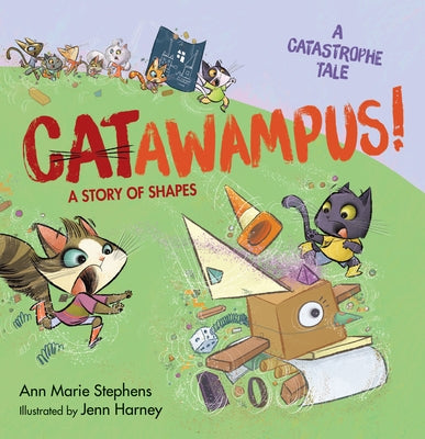 Catawampus!: A Story of Shapes by Stephens, Ann Marie