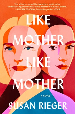 Like Mother, Like Mother by Rieger, Susan