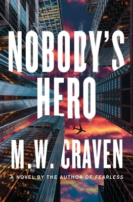 Nobody's Hero by Craven, M. W.