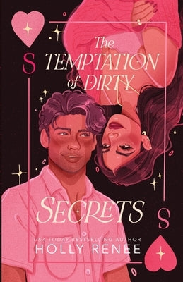 The Temptation of Dirty Secrets by Renee, Holly