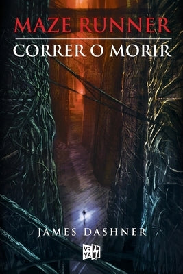 Maze Runner: Correr o morir by Dashner, James