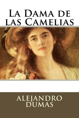 La Dama de las Camelias by Dumas, Alejandro