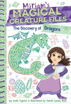 The Discovery of Dragons (Miriam's Magical Creature Files #2) by Cypess, Leah