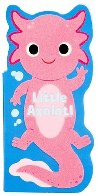 Little Axolotl by Fischer, Maggie