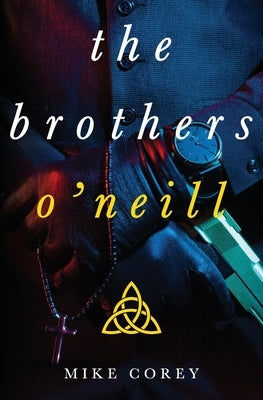 The Brothers O'Neill by Corey, Michael