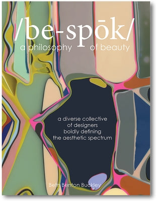 Bespoke: A Philosophy of Beauty by Buckley, Beth Benton