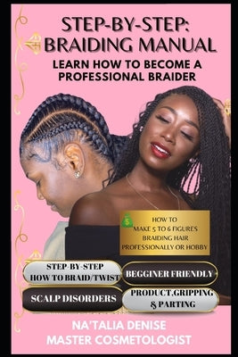 Glo N Beauty Academy Braiding Manual by Edwards, Natalia D.