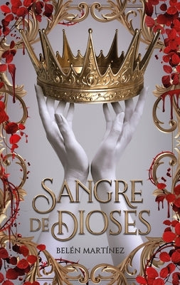 Sangre de Dioses by Martinez, Belen