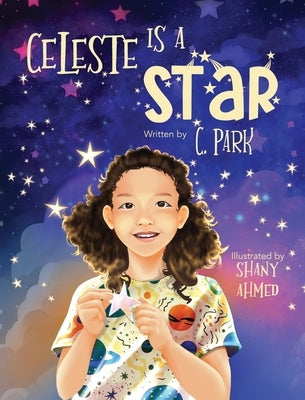 Celeste Is A Star by Park, C.