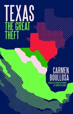 Texas: The Great Theft: 10th Anniversary Edition by Boullosa, Carmen