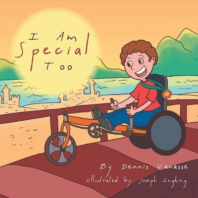 I Am Special Too by Vanasse, Dennis
