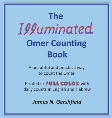 The Illuminated Omer Counting Book by Gershfield, James N.