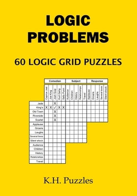 Logic Problems: 60 Logic Grid Puzzles by Puzzles, K. H.