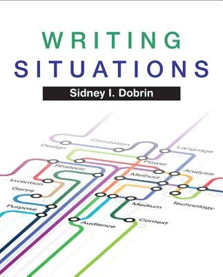 Writing Situations by Dobrin, Sidney
