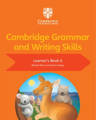 Cambridge Grammar and Writing Skills Learner's Book 6 by Wren, Wendy