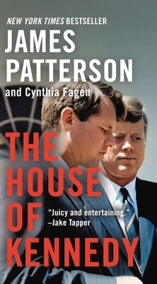 The House of Kennedy by Patterson, James