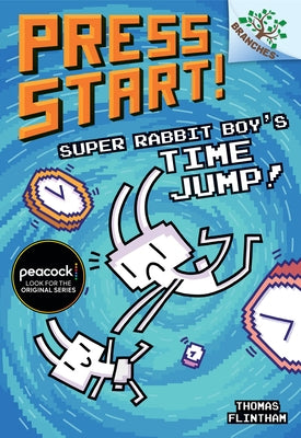 Super Rabbit Boy's Time Jump!: A Branches Book (Press Start! #9): Volume 8 by Flintham, Thomas