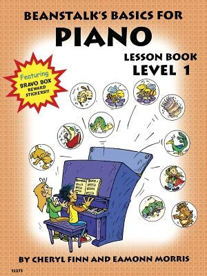 Beanstalk's Basics for Piano: Lesson Book Book 1 by Finn, Cheryl