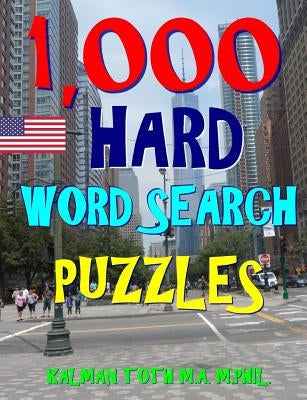 1,000 Hard Word Search Puzzles: Fun Way to Improve IQ & Memory by Toth M. a. M. Phil, Kalman