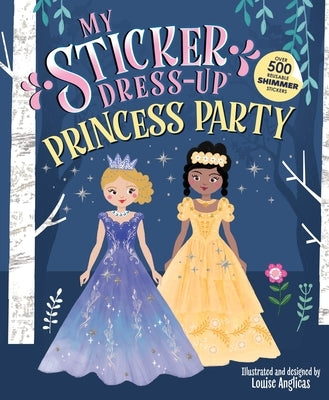 My Sticker Dress-Up(r) Princess Party by Anglicas, Louise