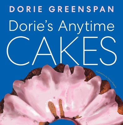 Dorie's Anytime Cakes by Greenspan, Dorie