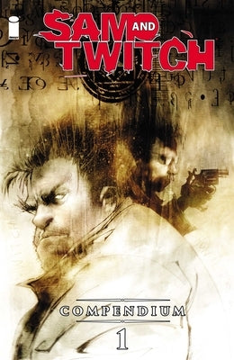 Sam and Twitch Compendium 1 by Bendis, Brian Michael