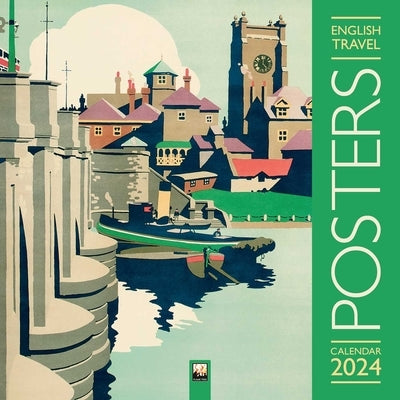 English Travel Posters Wall Calendar 2024 (Art Calendar) by Flame Tree Studio