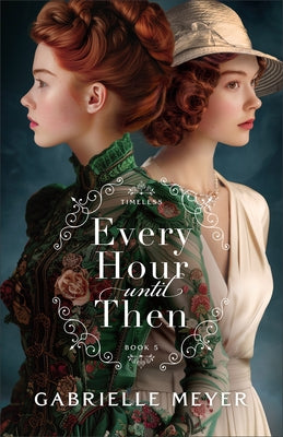 Every Hour Until Then by Meyer, Gabrielle