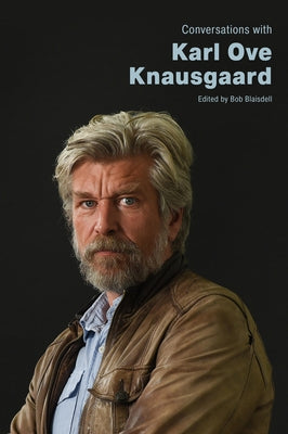Conversations with Karl Ove Knausgaard by Blaisdell, Bob