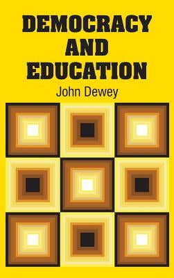 Democracy and Education by Dewey, John