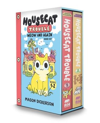 Housecat Trouble: Meow and Again Boxed Set: Housecat Trouble, Lost and Found (a Graphic Novel Boxed Set) by Dickerson, Mason