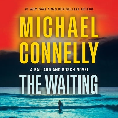 The Waiting: A Ballard and Bosch Novel by Connelly, Michael