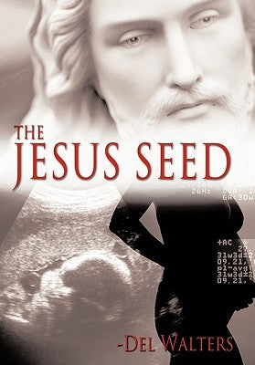 The Jesus Seed by Walters, Del