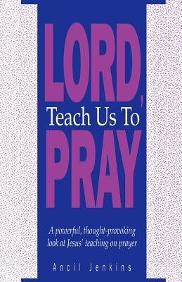 Lord Teach Us To Pray by Jenkins, Ancil