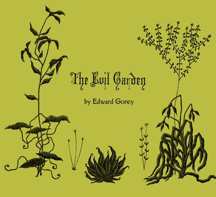 The Evil Garden by Gorey, Edward