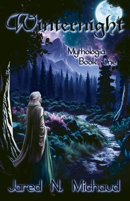 Winternight: Mythologia - Book 1 by Michaud, Jared N.