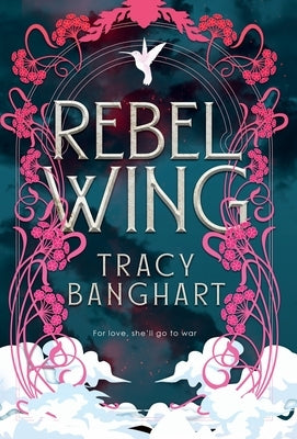 Rebel Wing by Banghart, Tracy