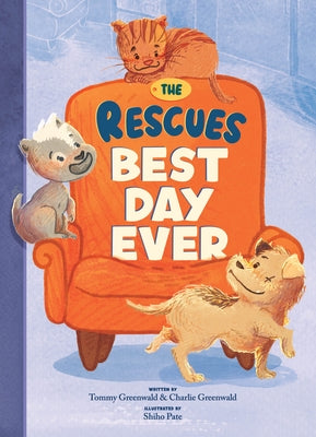 The Rescues Best Day Ever (the Rescues #2) by Greenwald, Tommy