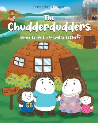 The Chudderdudders: Bogee Learns a Valuable Lesson by Heacox, Christopher J.